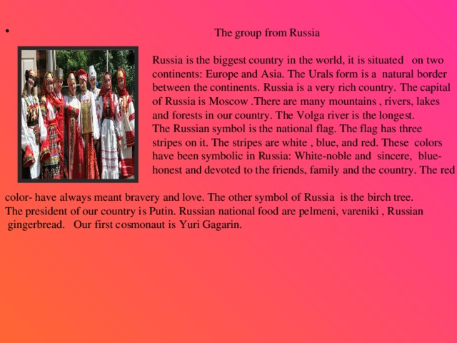 The group from Russia