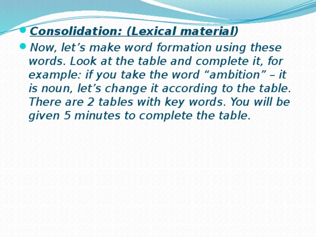 Consolidation: (Lexical material