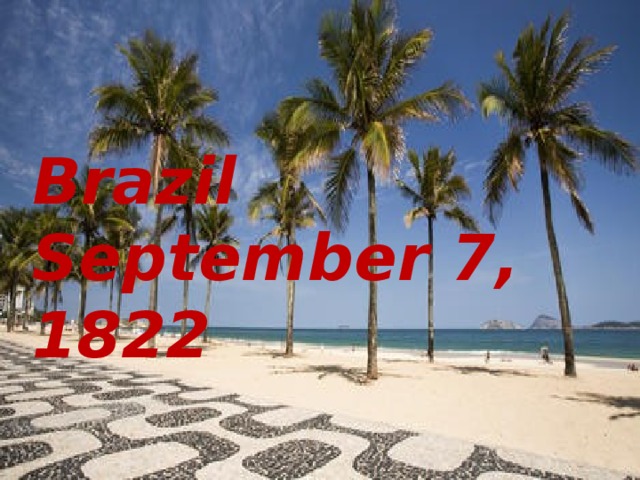 Brazil  September 7, 1822