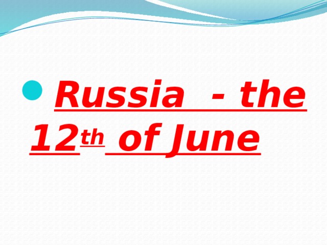 Russia - the 12 th of June
