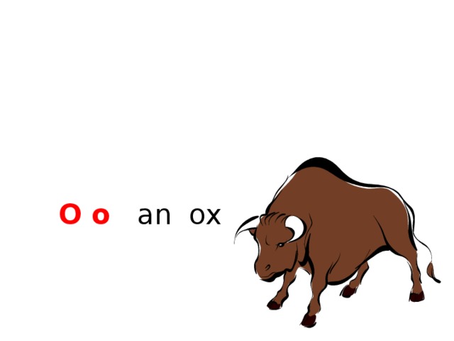 O o  an ox