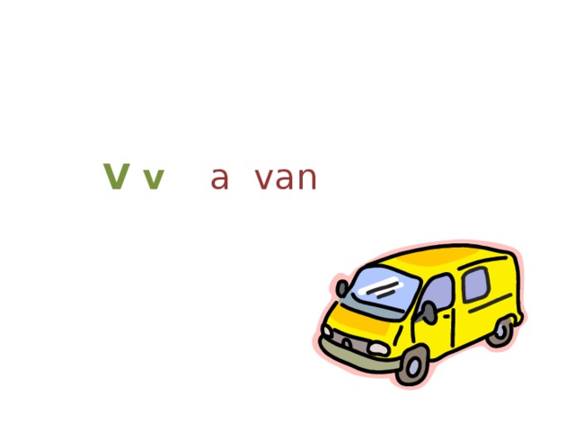 V v  a van