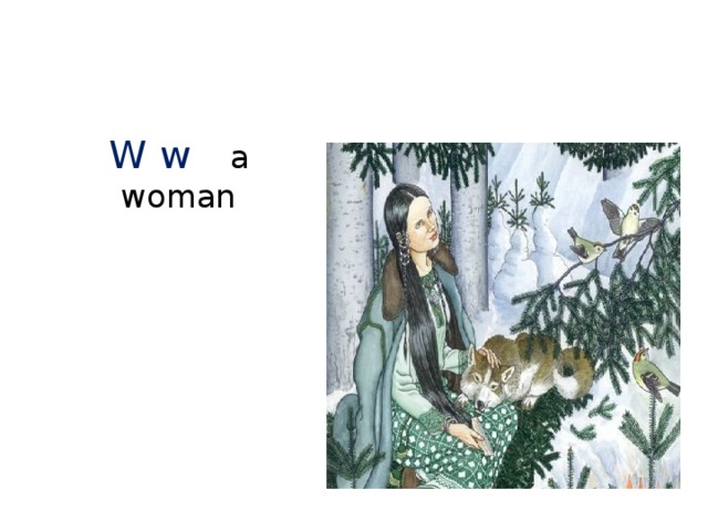 W w a woman
