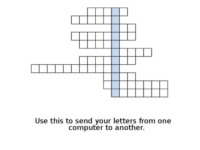 Use this to send your letters from one computer to another.