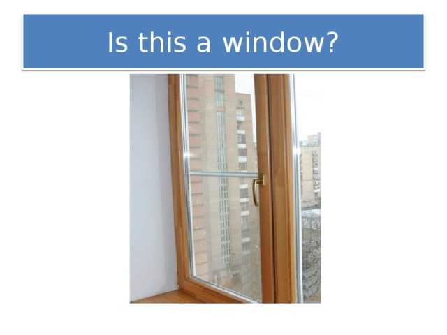 Is this a window?