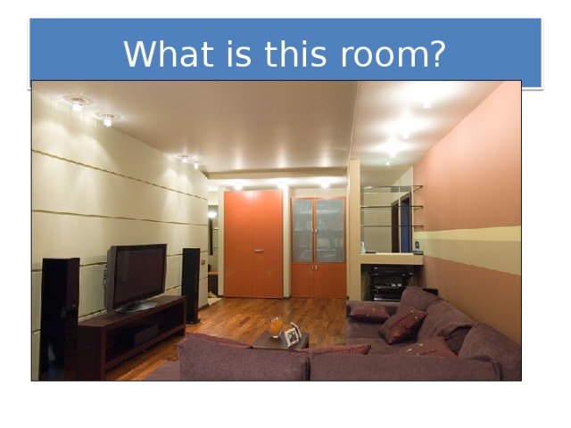 What is this room?