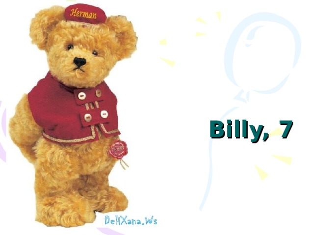 Billy, 7