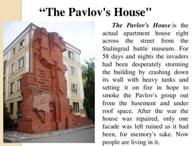 “ The Pavlov's House