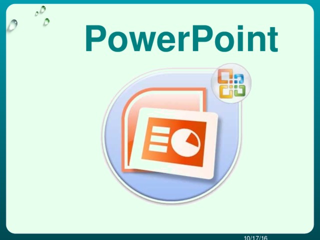 PowerPoint 10/17/16