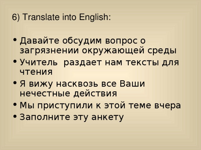 6) Translate into English :