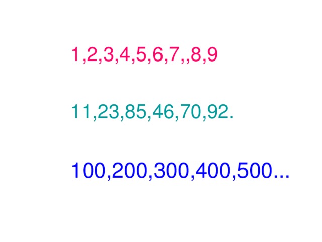 1,2,3,4,5,6,7,,8,9  1,2,3,4,5,6,7,,8,9  1,2,3,4,5,6,7,,8,9  1,2,3,4,5,6,7,,8,9 11,23,85,46,70,92.  11,23,85,46,70,92.  11,23,85,46,70,92.  11,23,85,46,70,92. 100,200,300,400,500...