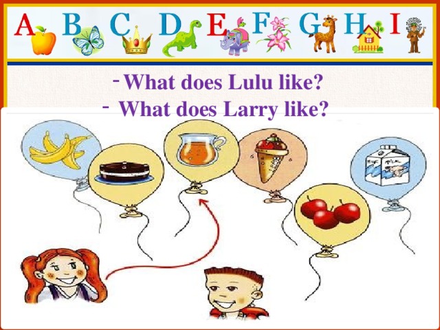 What does Lulu like?  What does Larry like?