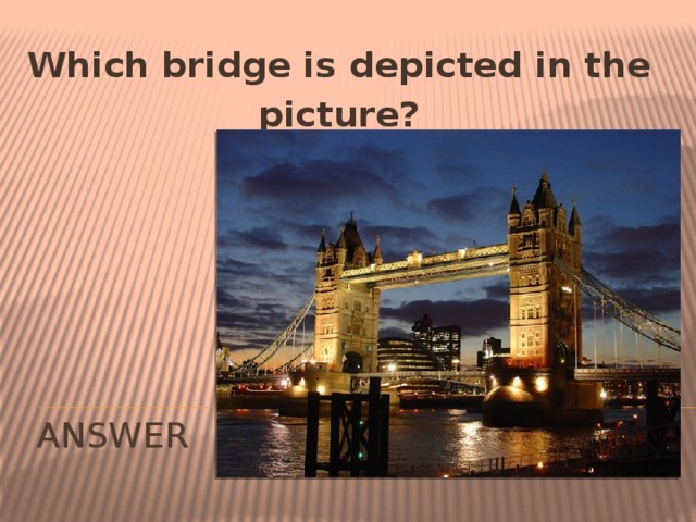 Which bridge is depicted in the picture? ANSWER