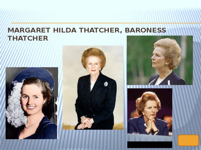 Margaret Hilda Thatcher, Baroness Thatcher