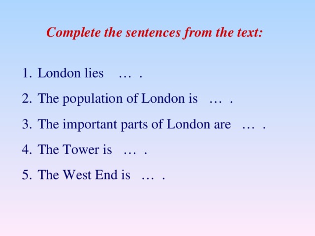 Complete the sentences from the text: