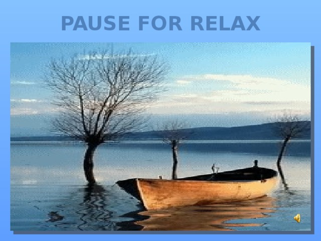 PAUSE FOR RELAX