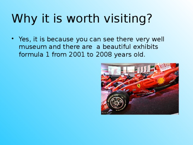 Why it is worth visiting?