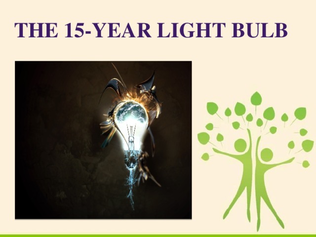 The 15-Year Light Bulb