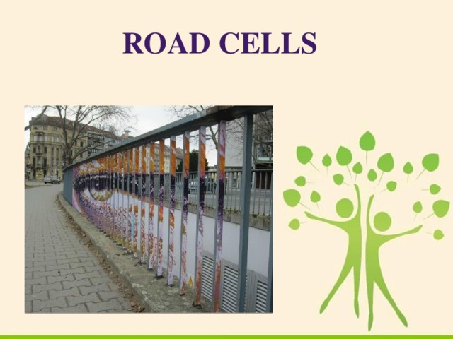 Road Cells