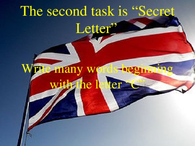 The second task is “Secret Letter”  Write many words beginning with the letter “C”