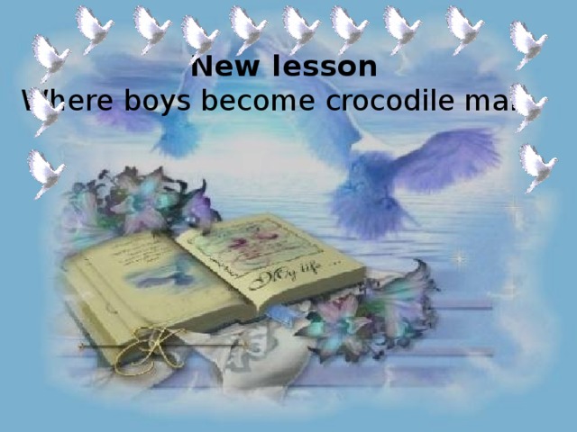 New lesson Where boys become crocodile man