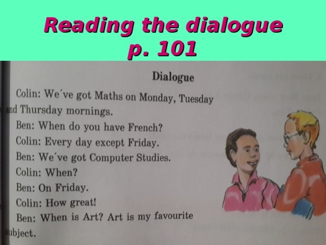 Reading the dialogue  p. 101