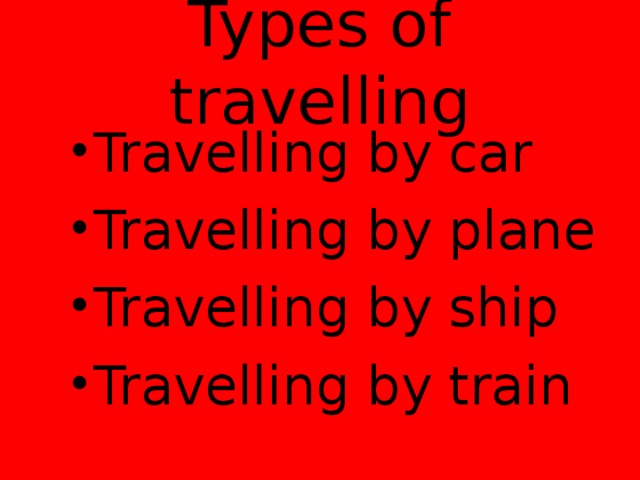 Types of travelling