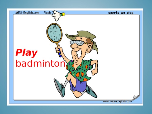 Play badminton