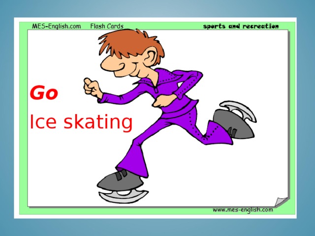 Go Ice skating