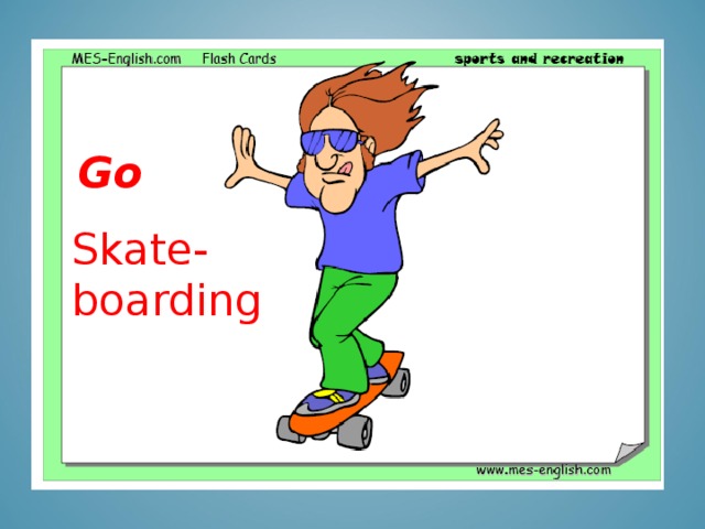 Go Skate-boarding