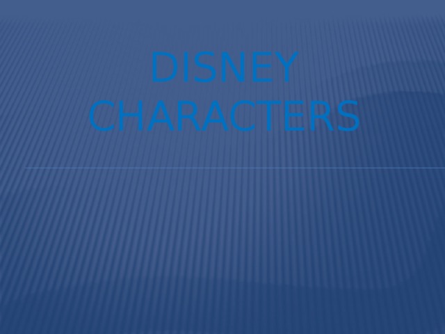 DISNEY CHARACTERS