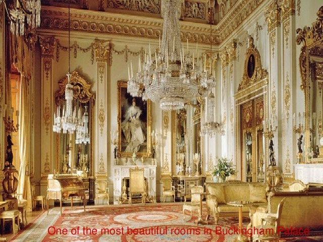 One of the most beautiful rooms in Buckingham Palace