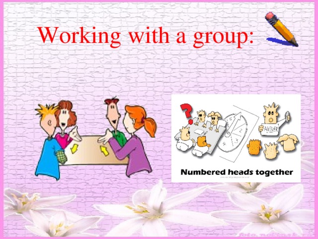 Aims   Working with a group: To develop pupils` speaking, reading, writing and thinking skills.