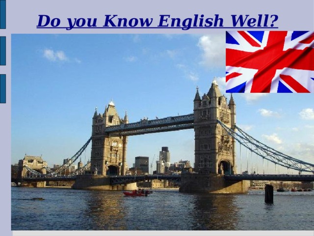 Do you Know English Well?
