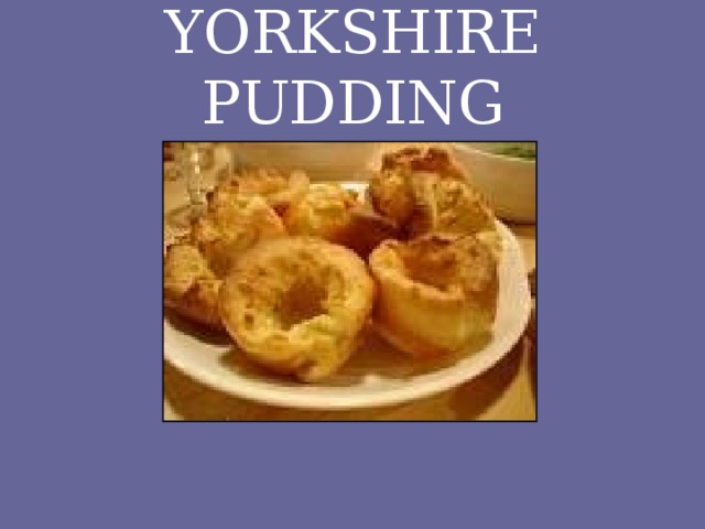 YORKSHIRE PUDDING