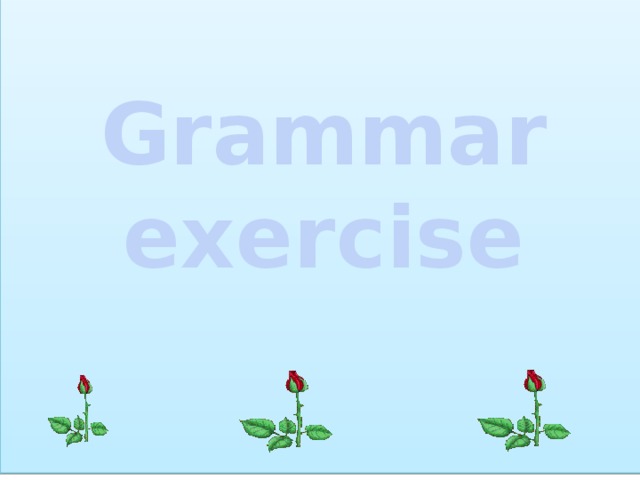 Grammar exercise