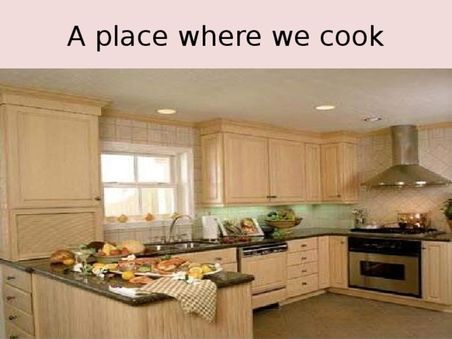 A place where we cook