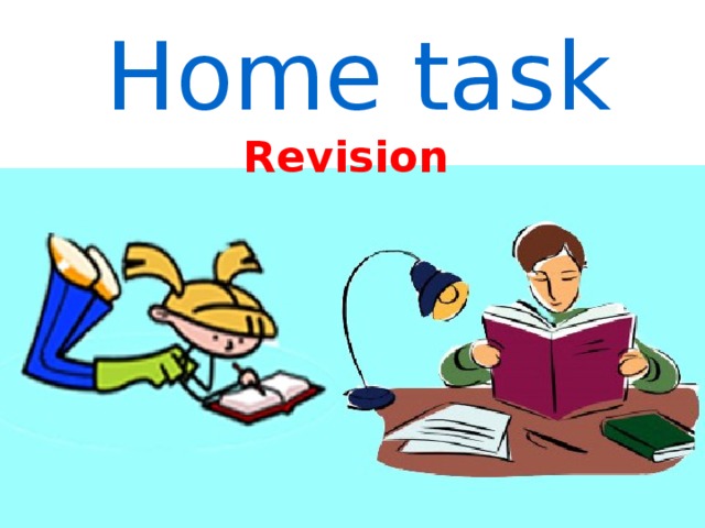 Home task   Revision