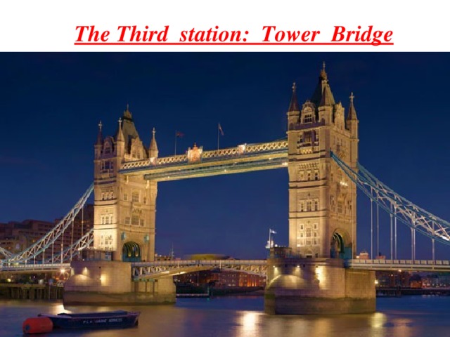 The Third station: Tower Bridge