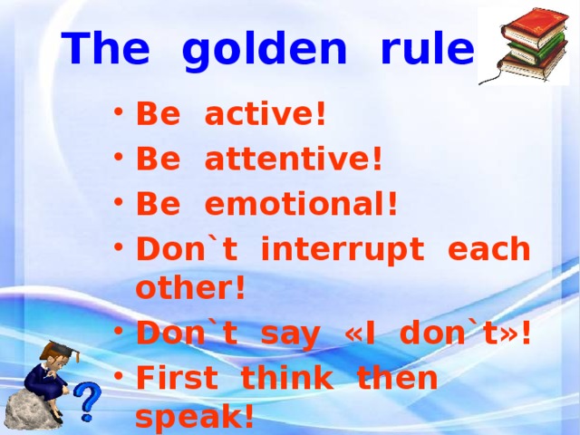 The golden rules: