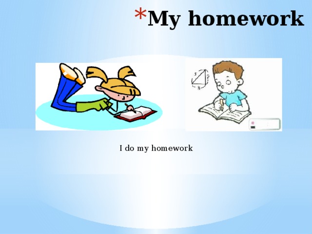 My homework