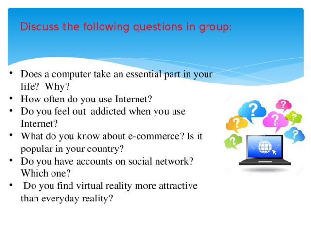 Discuss the following questions in group: