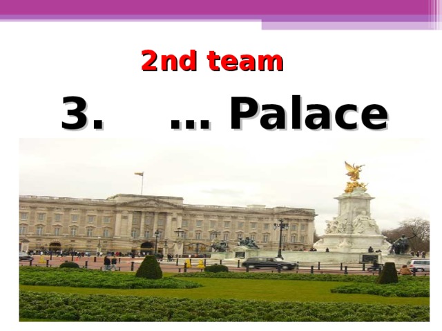 2nd team 3.  … Palace