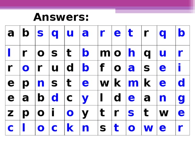 Answers: a b l r r s e q o o p e u s r n u z a t a c b r b d s p d t e o b l m c o t f e o i o c y w h r o k a k l y q q n t s d m u b e r k s r e a t s e i t o d n w w g e e r