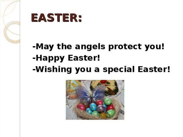 EASTER: -May the angels protect you! -Happy Easter! -Wishing you a special Easter!