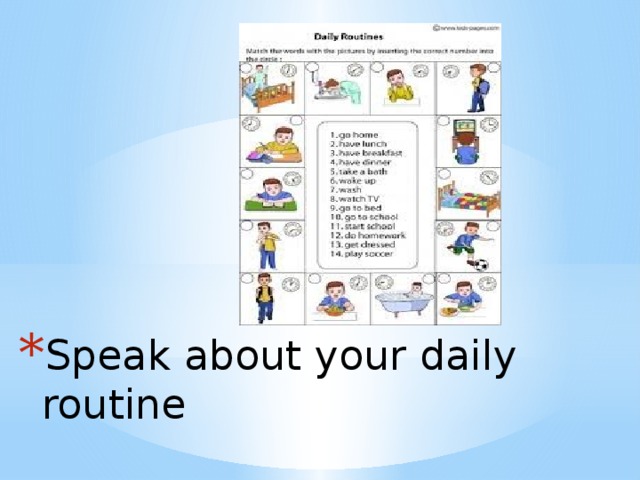 Speak about your daily routine