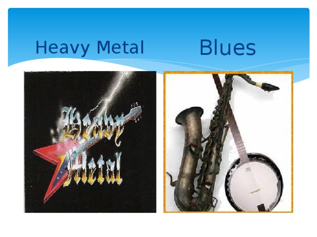 Heavy Metal Blues