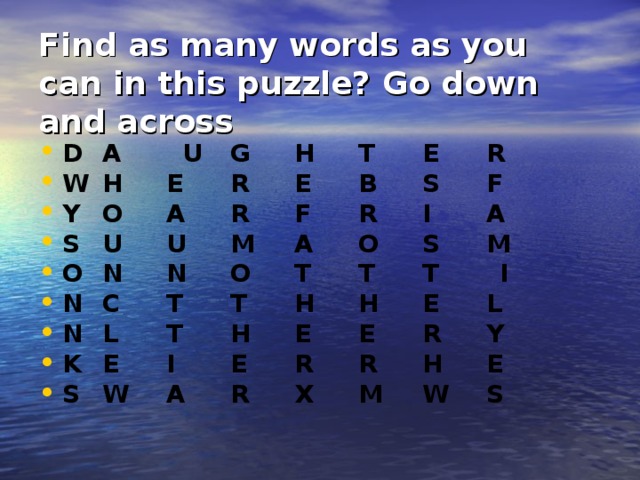 Find as many words as you can in this puzzle? Go down and across