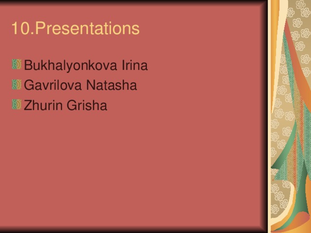 10.Presentations