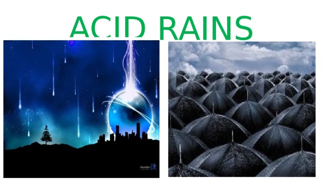 ACID RAINS